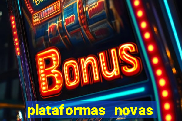 plataformas novas de apostas